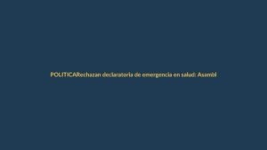 Rechazan declaratoria de emergencia en salud: Asamblea pide a Noboa garantizar servicios