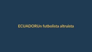 Un futbolista altruista