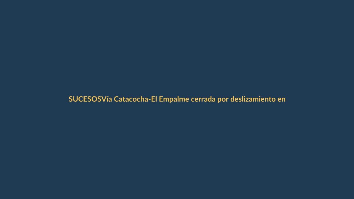 Vía Catacocha-El Empalme cerrada por deslizamiento en Loja